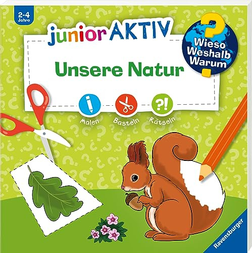 Wieso? Weshalb? Warum? junior AKTIV - Unsere Natur (Malen, basteln, rätseln ab 2 Jahre)