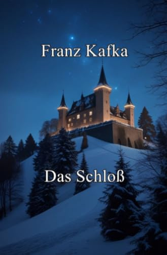 Das Schloß: Mit Textanalyse und Interpretation