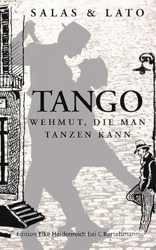 Tango: Wehmut, die man tanzen kann