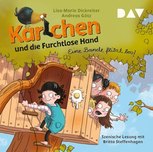 Karlchen und die Furchtlose Hand – Teil 1: Eine Bande flitzt los!: Ungekürzte szenische Lesung mit Musik mit Britta Steffenhagen (1 CD)