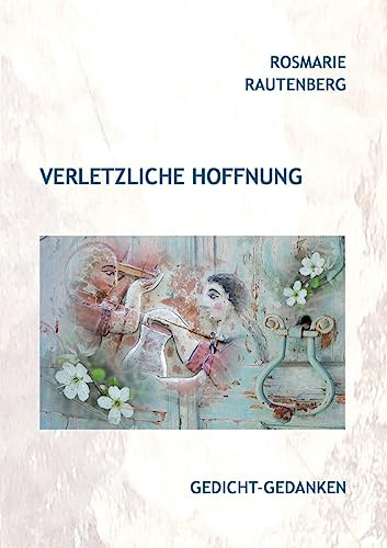 Verletzliche Hoffnung: Gedicht-Gedanken