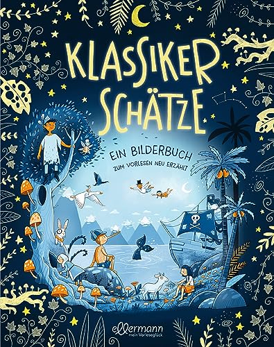 Klassikerschätze: Ein Bilderbuch zum Vorlesen neu erzählt. Kinderbuch ab 3 Jahren mit klassischen Vorlesegeschichten
