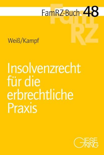 Insolvenzrecht für die erbrechtliche Praxis (FamRZ-Buch)