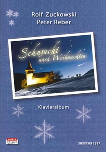 Sehnsucht nach Weihnachten: Album für Gesang und Klavier zur gleichnamigen CD
