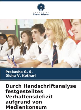 Durch Handschriftanalyse festgestelltes Verhaltensdefizit aufgrund von Medienkonsum