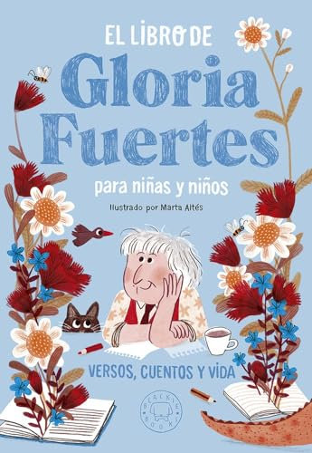 El libro de Gloria Fuertes para niñas y niños: Versos, cuentos y vida (SIN COLECCION)