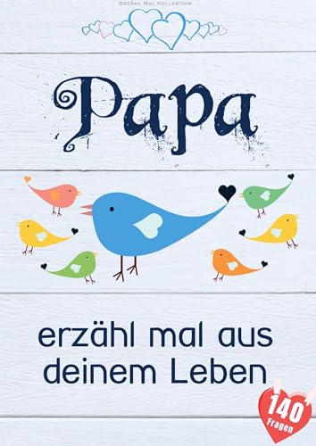 Papa, erzähl mal aus deinem Leben: Liebevolles Buch zum Ausfüllen Papa erzähl doch mal!