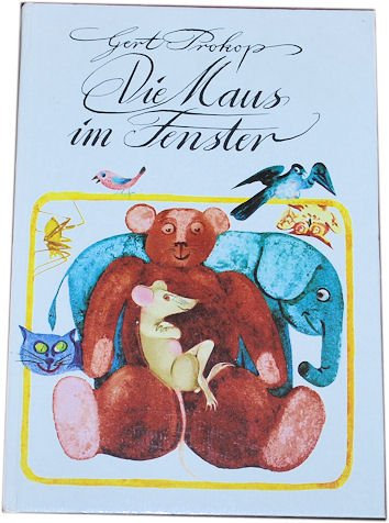 Gert Prokop: Die Maus im Fenster…und andere Märchen.