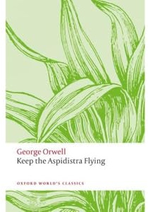 Keep the Aspidistra Flying (Oxford World's Classics)
