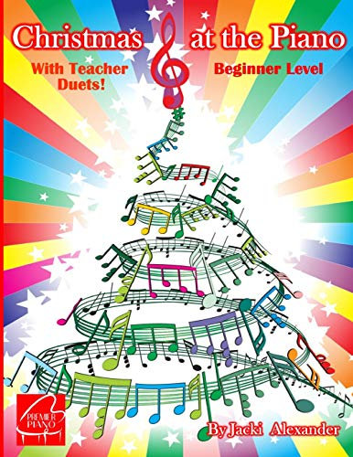 Christmas at the Piano: Beginner Solos with Optional Teacher Duets