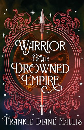 Warrior of the Drowned Empire: the hotly anticipated fourth book in the Drowned Empire romantasy series (Drowned Empire Series)