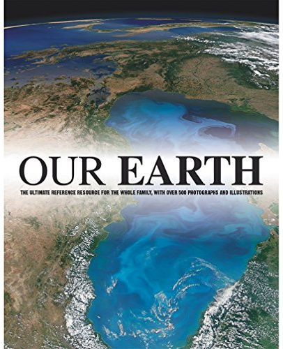 Our Earth - A Family Reference Guide