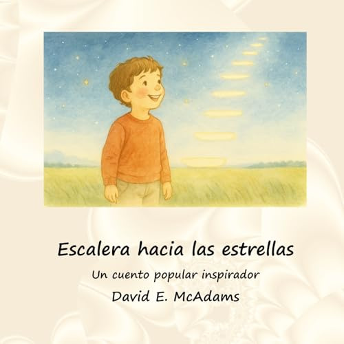 Escalera hacia las estrellas: Un cuento popular inspirador (Libros Inspiradores Para Niños)