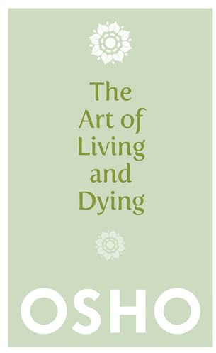 The Art of Living and Dying: Celebrating Life and Celebrating Death