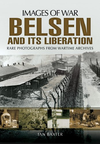 Belsen and its Liberation: Rare Photographs from Wartime Archives (Images of War)
