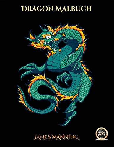 Dragon Malbuch: Ein Malbuch für Erwachsene mit 40 Bildern von Drachen in Farbe