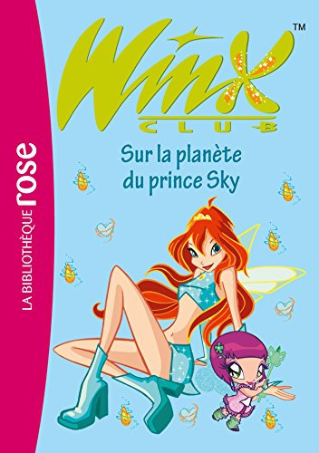 Winx Club, Tome 11 : Sur la planète du prince Sky