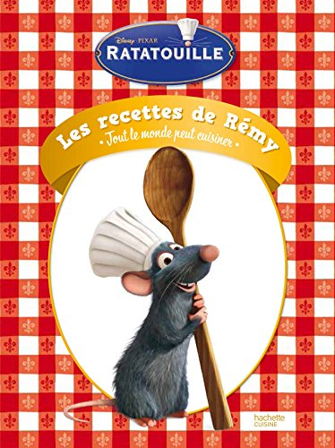 Les recettes de Rémy: Tout le monde peut cuisiner: 34157