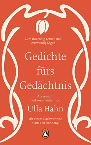 Gedichte fürs Gedächtnis: Ausgewählt und kommentiert von Ulla Hahn. Mit einem Nachwort von Klaus von Dohnanyi - (Lyrik, Band 8)
