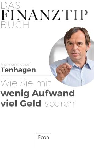 Das Finanztip-Buch: Wie Sie mit wenig Aufwand viel Geld sparen