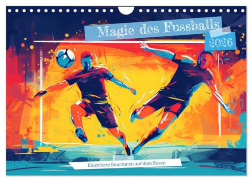 Magie des Fussballs - Illustrierte Emotionen auf dem Rasen (Wandkalender 2026 DIN A4 quer), CALVENDO Monatskalender: Leidenschaft für den Sport - Eine Hommage an den Fußball (CALVENDO Sport)