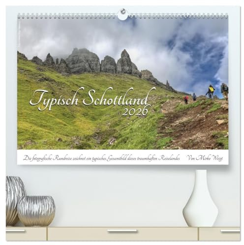 Typisch Schottland (hochwertiger Premium Wandkalender 2026 DIN A2 quer), Kunstdruck in Hochglanz: 13 fantastische Motive zeichnen ein Gesamtbild der Typik Schottlands (CALVENDO Orte)