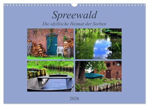 Spreewald - Idyllische Heimat der Sorben (Wandkalender 2026 DIN A3 quer), CALVENDO Monatskalender: Der Spreewald, die Heimat der Minderheit der ... Touristenziele Brandenburgs. (CALVENDO Orte)