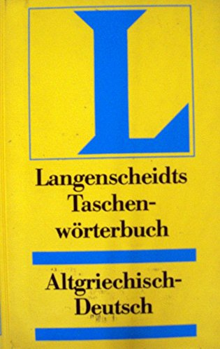 Altgriechisch - Deutsch. Taschenwörterbuch. Langenscheidt