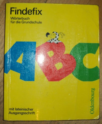 Findefix / Wörterbuch für die Grundschule: Findefix, Mit lateinischer Ausgangsschrift