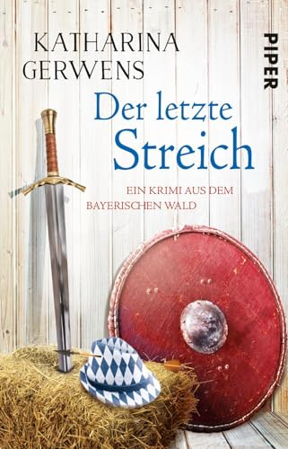 Der letzte Streich (Bayerischer-Wald-Krimis 5): Ein Krimi aus dem Bayerischen Wald (Bayerischer-Wald-Krimis: Franziska Hausmann ermittelt, Band 5)