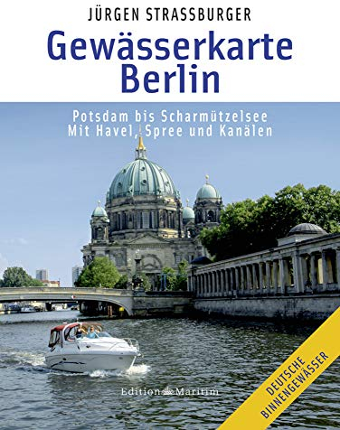 Gewässerkarte Berlin: Potsdam bis Scharmützelsee. Mit Havel, Spree und Kanälen