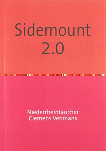 Sidemount 2.0: Sidemount, alles kein Hexenwerk