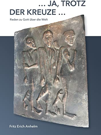 ... ja, trotz der Kreuze ...: Reden zu Gott über die Welt. 49 protestantische Prosagedichte