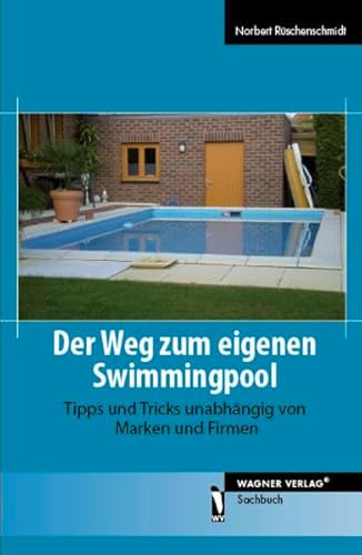 Der Weg zum eigenen Swimmingpool: Tipps und Tricks unabhängig von Marken und Firmen