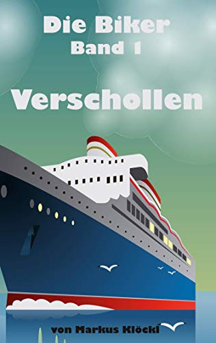 Verschollen: Die Biker - Band 1