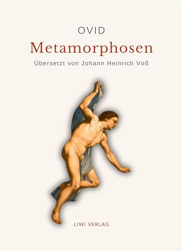 Ovid: Metamorphosen. Deutsche Übersetzung von Johann Heinrich Voß