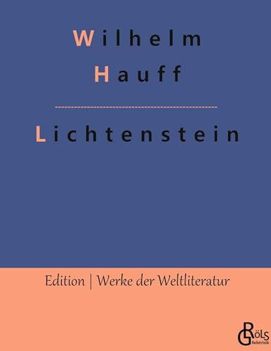Lichtenstein (Edition Werke der Weltliteratur - Hardcover)