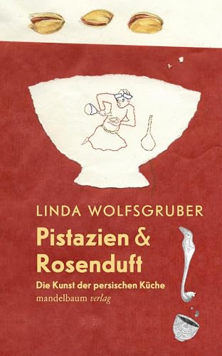 Pistazien & Rosenduft: Die Kunst der persischen Küche