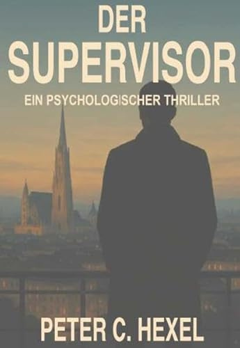 Der Supervisor: Ein psychologischer Thriller