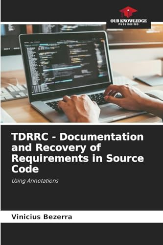 TDRRC - Documentation and Recovery of Requirements in Source Code: Using Annotations