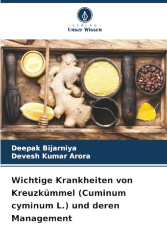 Wichtige Krankheiten von Kreuzkümmel (Cuminum cyminum L.) und deren Management