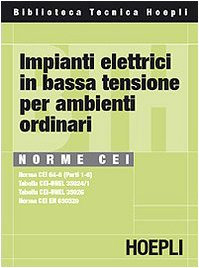 Norme CEI. Impianti elettrici in bassa tensione per ambienti ordinari