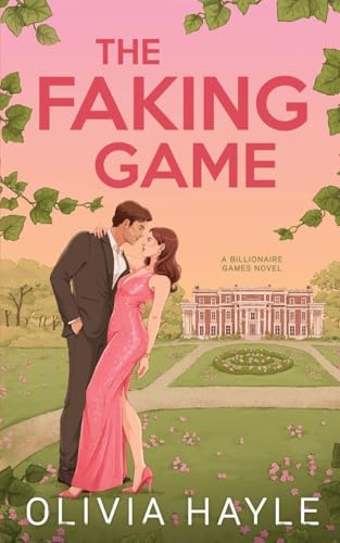 The Faking Game (Billionaire Games, Band 1)