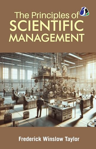 The Principles of Scientific Management