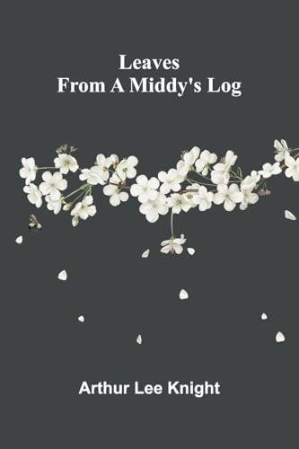 Leaves from a middy's log