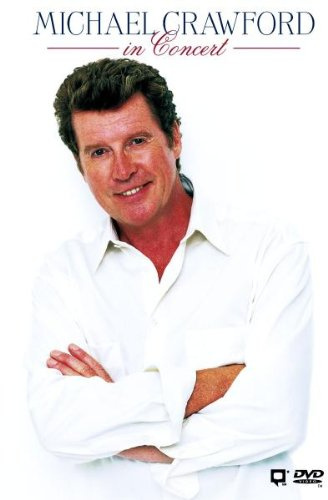 Michael Crawford : In Concert