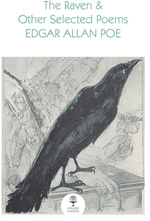 The Raven and Other Selected Poems: An essential, best-loved classic (Collins Classics)