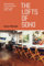 The Lofts of SoHo: Gentrification, Art, and Industry in New York, 1950–1980 (Historical Studies of Urban America)