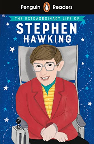 Penguin Readers Level 3: The Extraordinary Life of Stephen Hawking (ELT Graded Reader): Abridged Edition