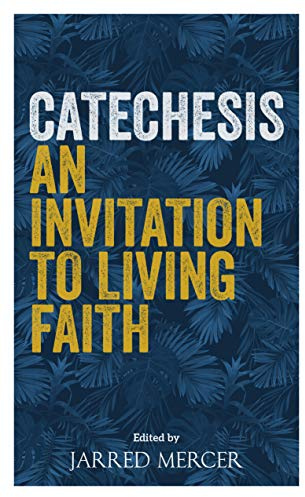 Catechesis: An Invitation to Living Faith